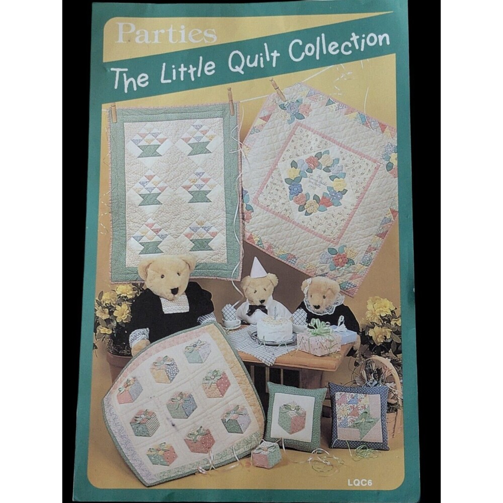 Parties Little Quilt Collection Quilting Piecing Applique Pattern & Instructions